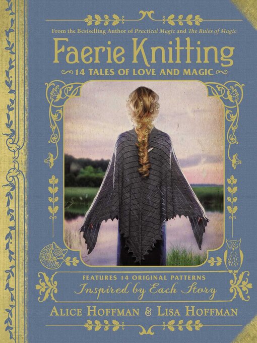Title details for Faerie Knitting: 14 Tales of Love and Magic by Alice Hoffman - Available